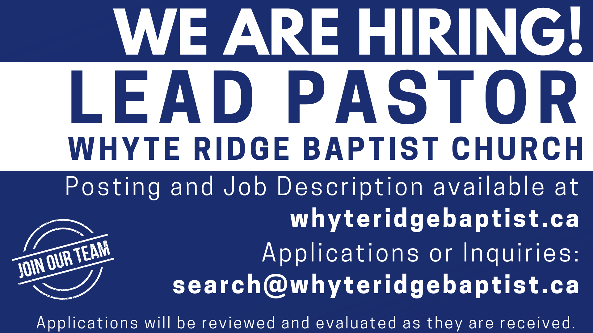 We Are Hiring!  – Lead Pastor, Whyte Ridge Baptist Church