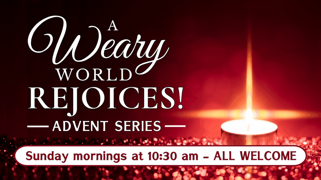 Join us for our Advent Services, Sundays at 10:30 am – 2405 McGillivray Blvd