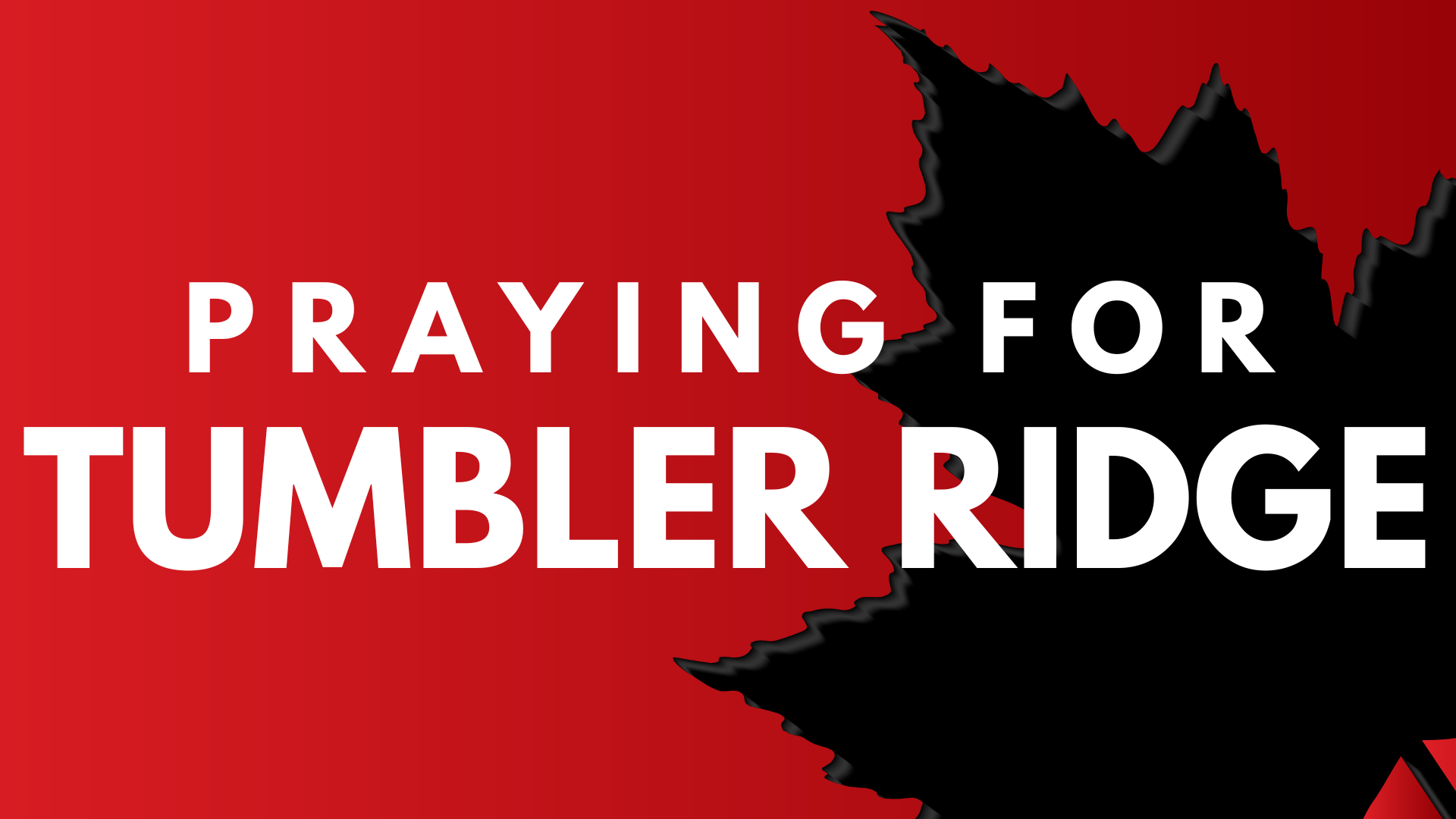 Praying For Tumbler Ridge